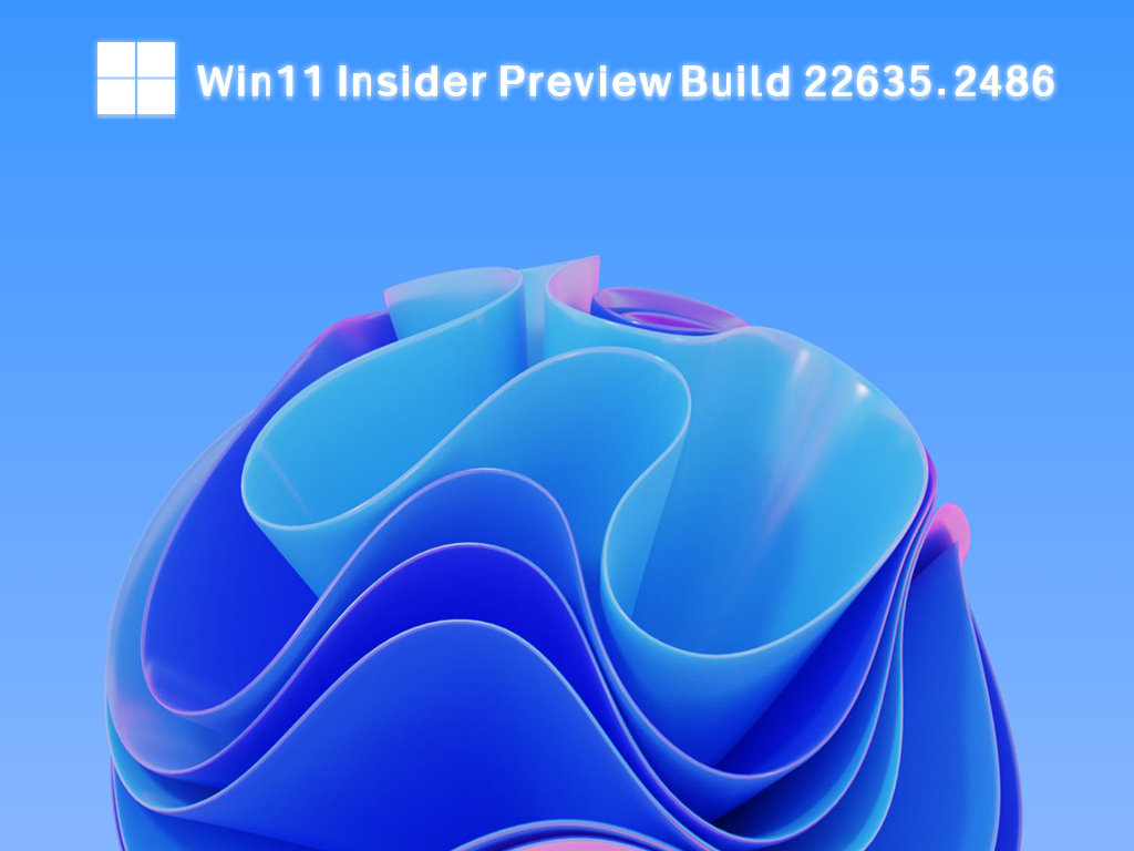 Windows 11 Insider Preview Build 22635.2486iso镜像 